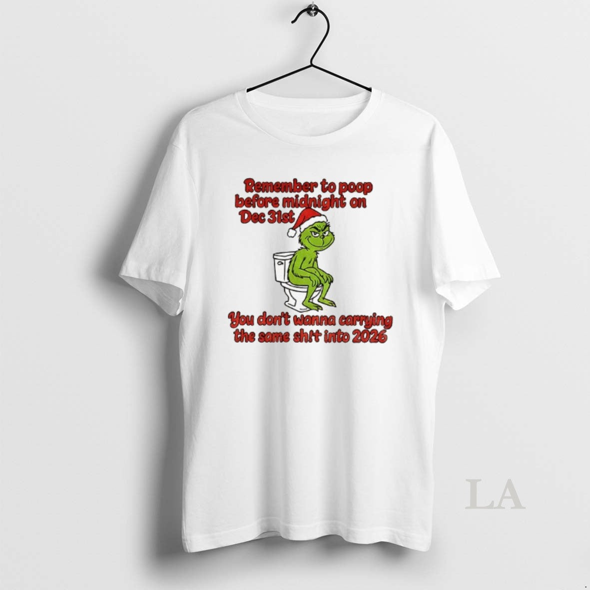 Original Grinch Santa Remember To Poop Before Midnight On Dec 31st You Dont Wanna Be T-Shirts, Hoodie, Sweatshirt