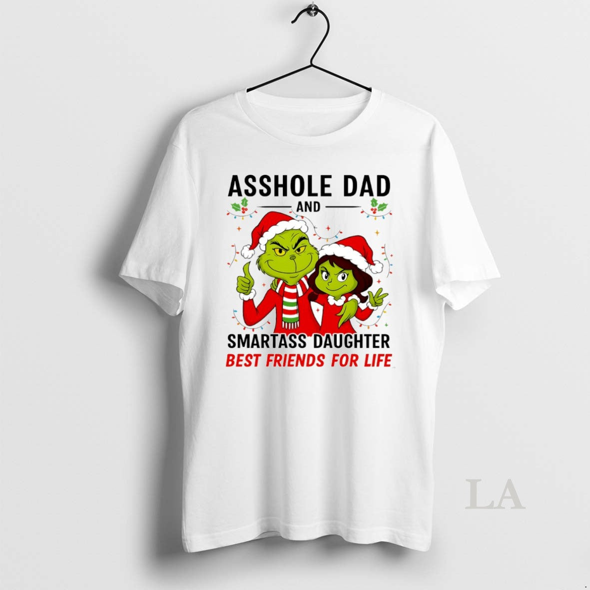 Original Grinch Asshole Dad And Smartass Daughter Best Friends For Life Christmas Circle T-Shirts, Hoodie, Sweatshirt