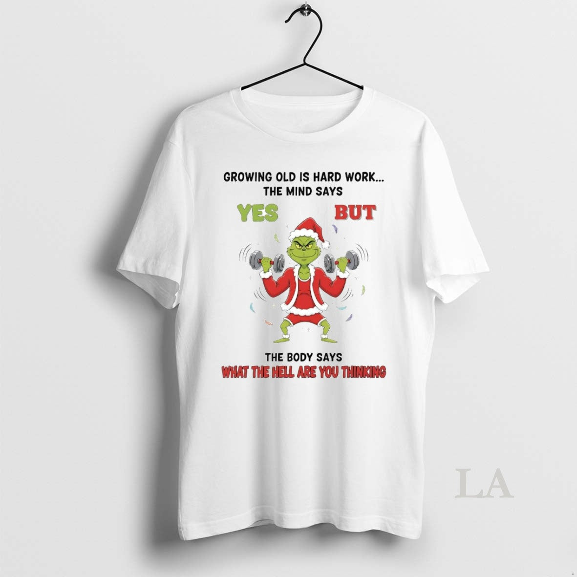 Original Grinch Growing Old Is Hard Work The Mind Says Yes Christmas T-Shirts, Hoodie, Sweatshirt | PrintMintTees.com