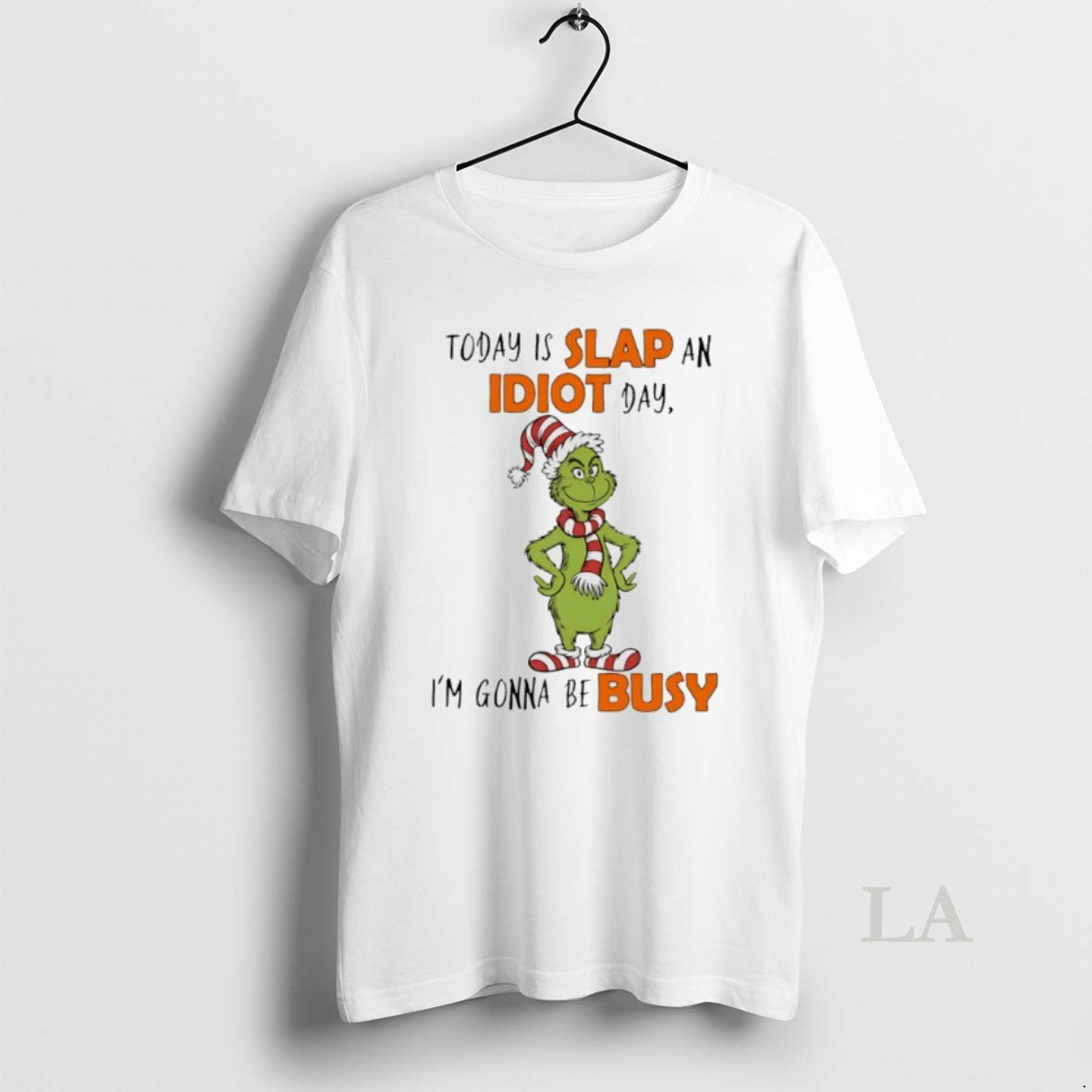 Original Grinch Today Is Slap An Idiot Day Im Gonna Be Busy T-Shirts, Hoodie, Sweatshirt | PrintMintTees.com