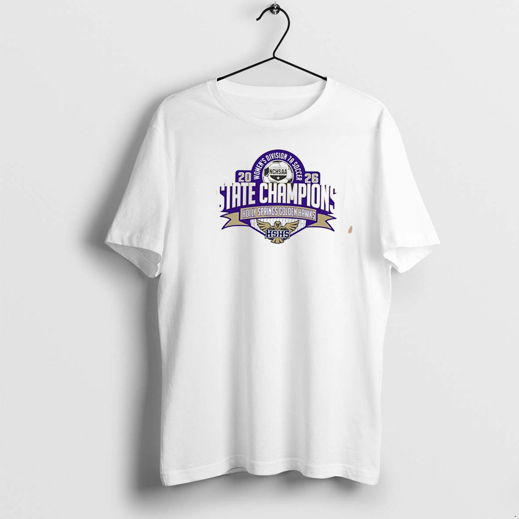 Original Holly Springs Golden Hawks 2026 Nchsaa Womens Division 7a Soccer Champions Tee Tshirts
