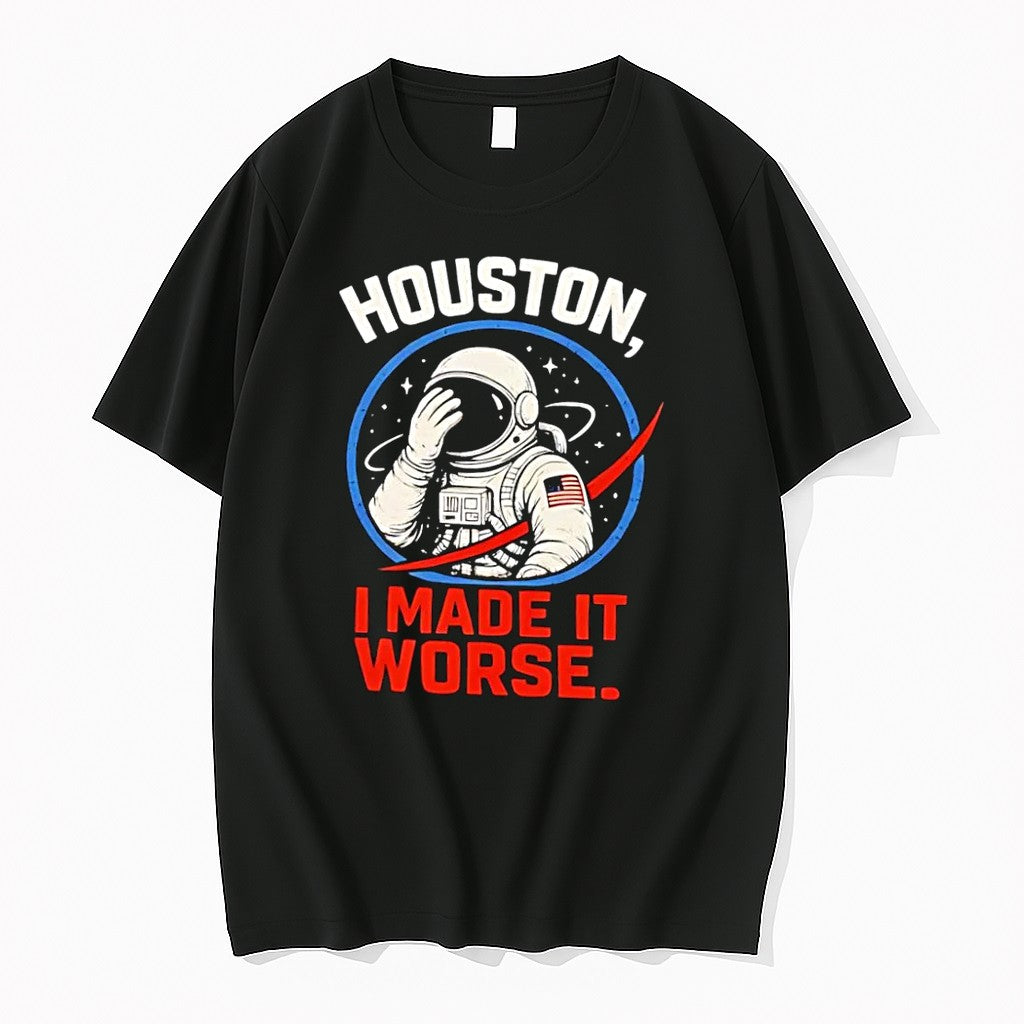 Original Houston I Made It Worse Facepalm Astronaut Black Tshirts Jpg