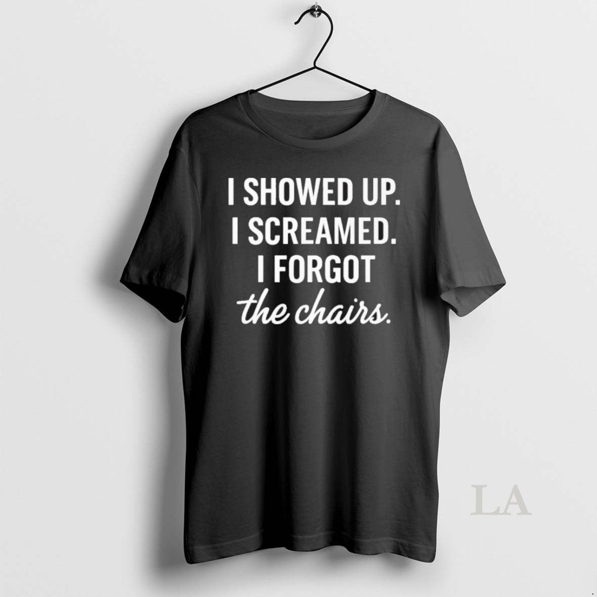Original I Showed Up I Dreamed I Forgot The Chairs