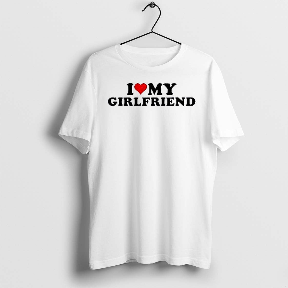 Original I Love My Girlfriend Tshirts Jpg