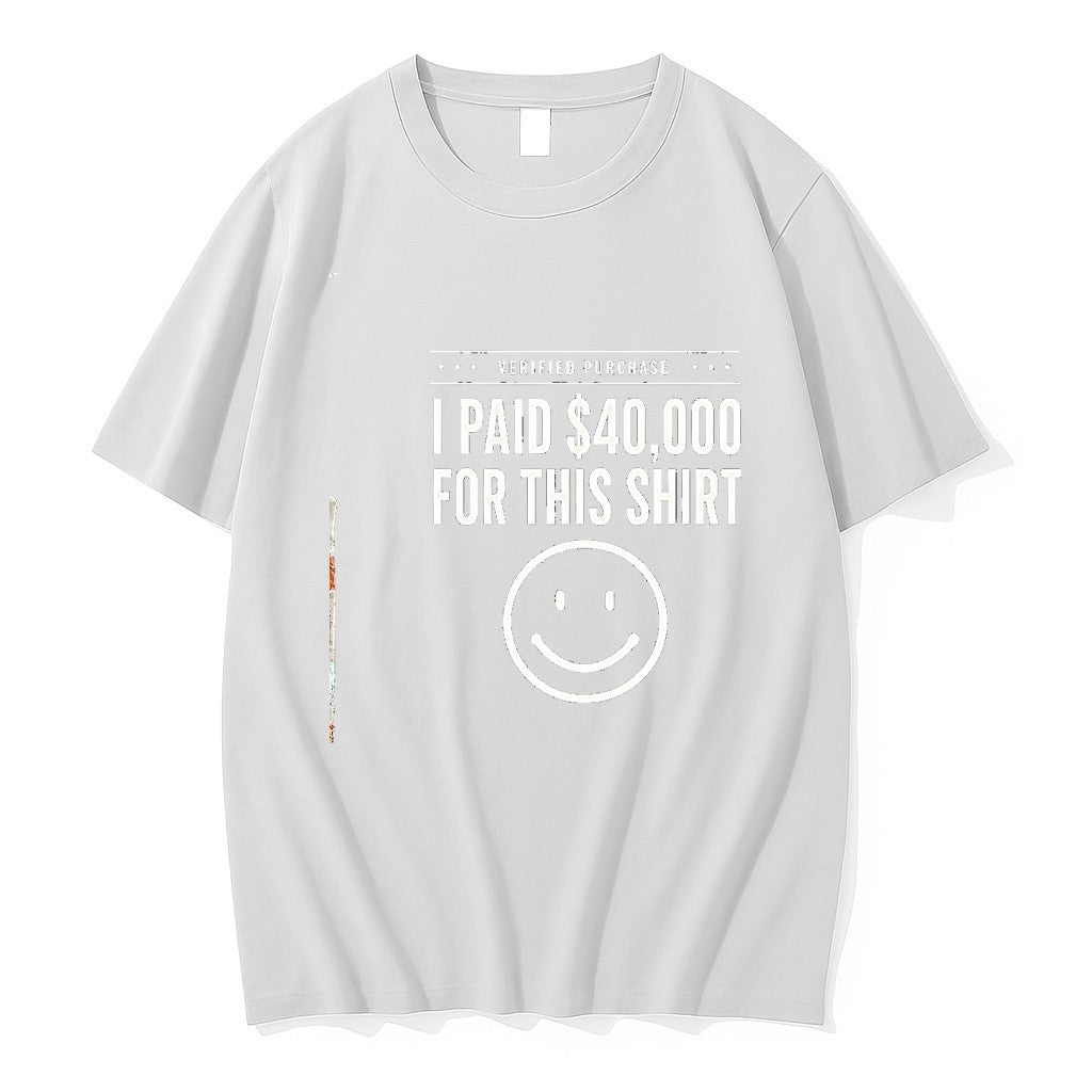 Original I Paid 40 000 For This Funny Statement Happy Face Tshirts Jpg