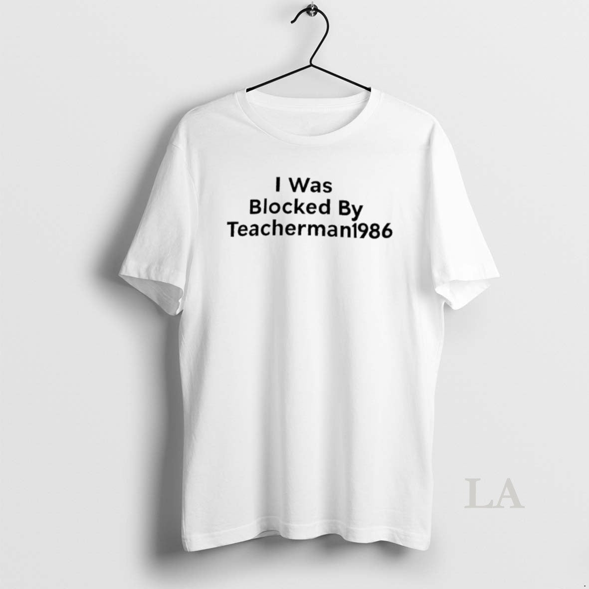 Original I Was Blocked By Teacherman 1986 T-Shirts, Hoodie, Sweatshirt | PrintMintTees.com