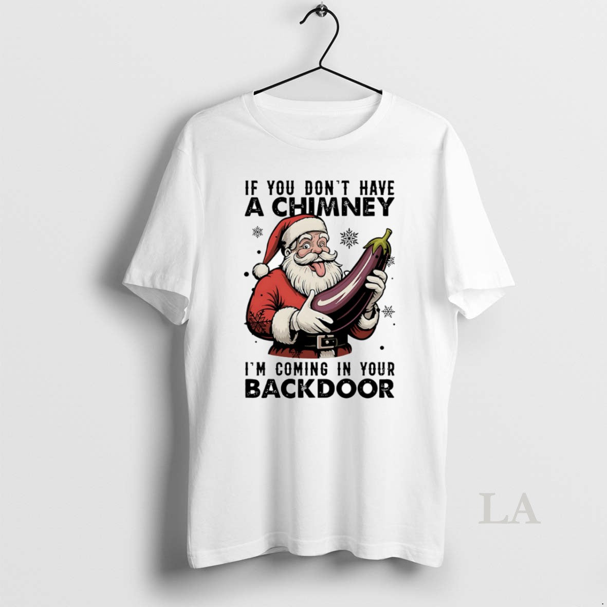 Original If You Dont Have Chimney Im Coming Your Backdoor T-Shirts, Hoodie, Sweatshirt
