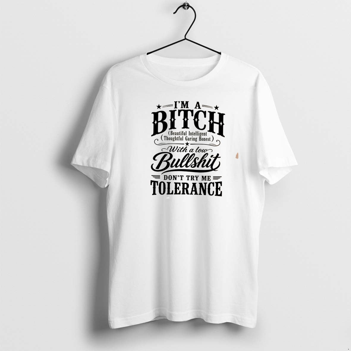 Original Im A Bitch Beautiful Intelligent Thoughtful Garing Honest Tee Tshirts