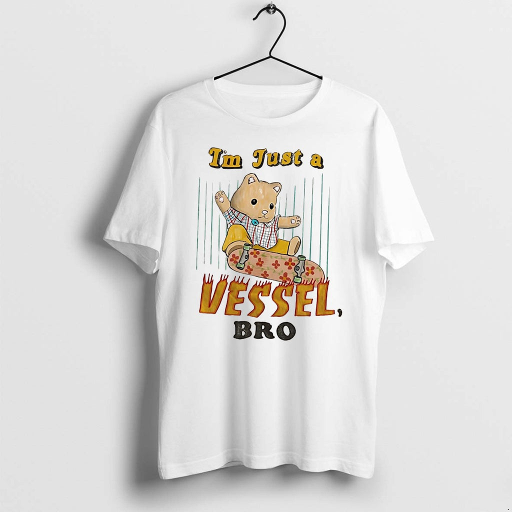 Original Im Just A Vessel Bro Bear Cartoon Tee Tshirts Jpg
