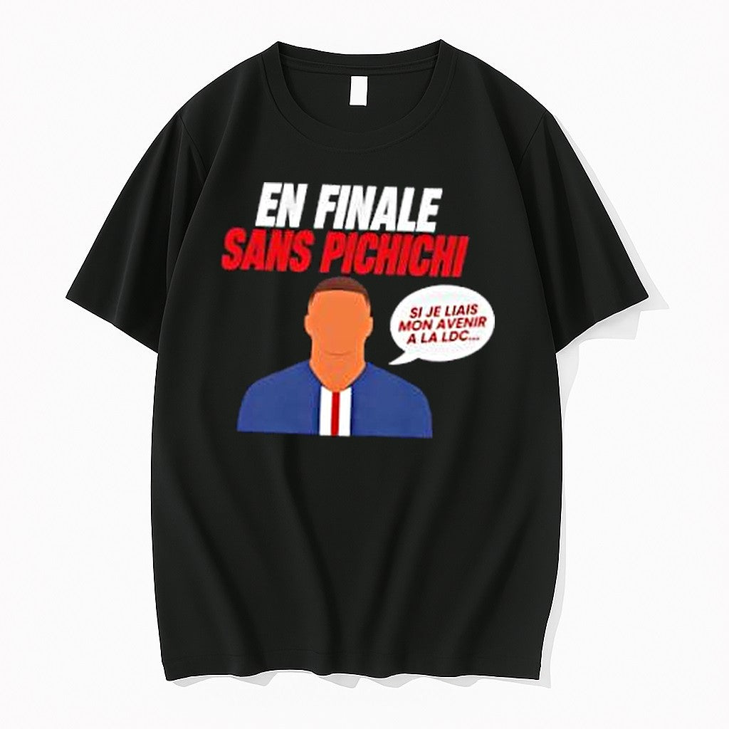 Original Kylian Mbappe Paris Saint Germain En Finale Sans Pichichi Si Je Liais Mon Tshirts