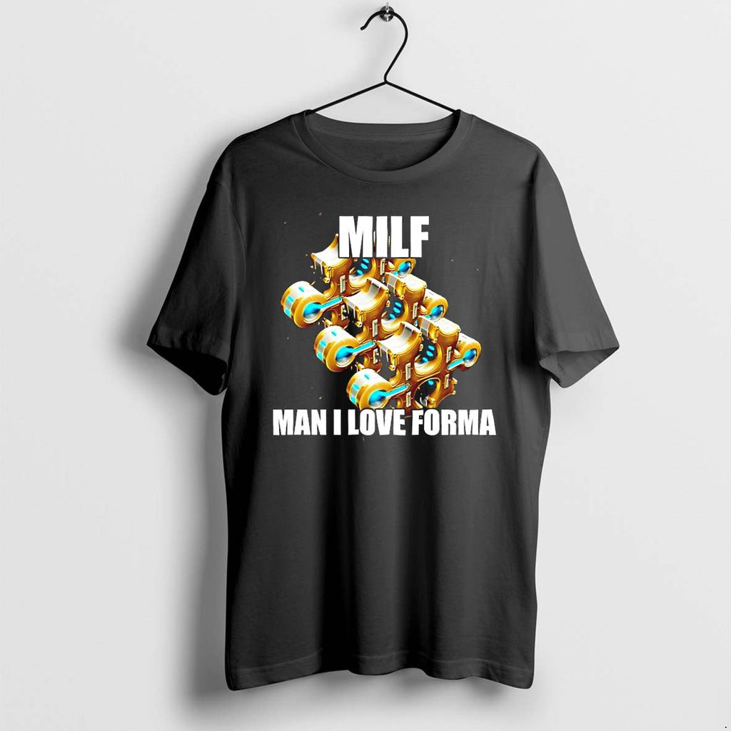 Original Milf Man I Love Forma Gaming Apparel Forma Warframe Tshirts Jpg