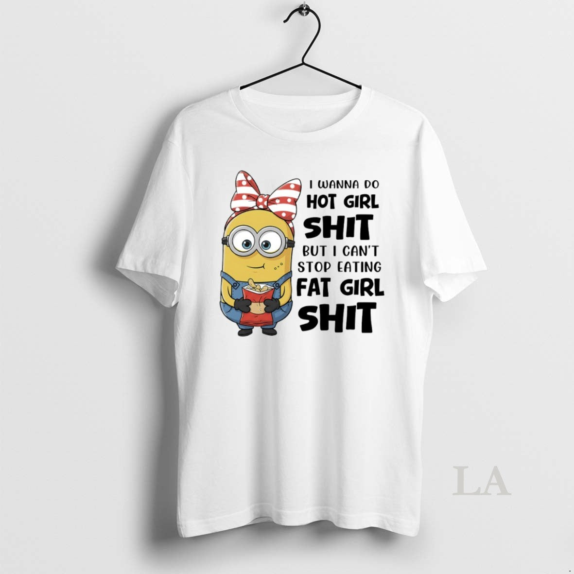 Original Minion I Wanna Do Hot Girl Shit But I Cant Stop Eating Fat Girl T-Shirts, Hoodie, Sweatshirt | PrintMintTees.com