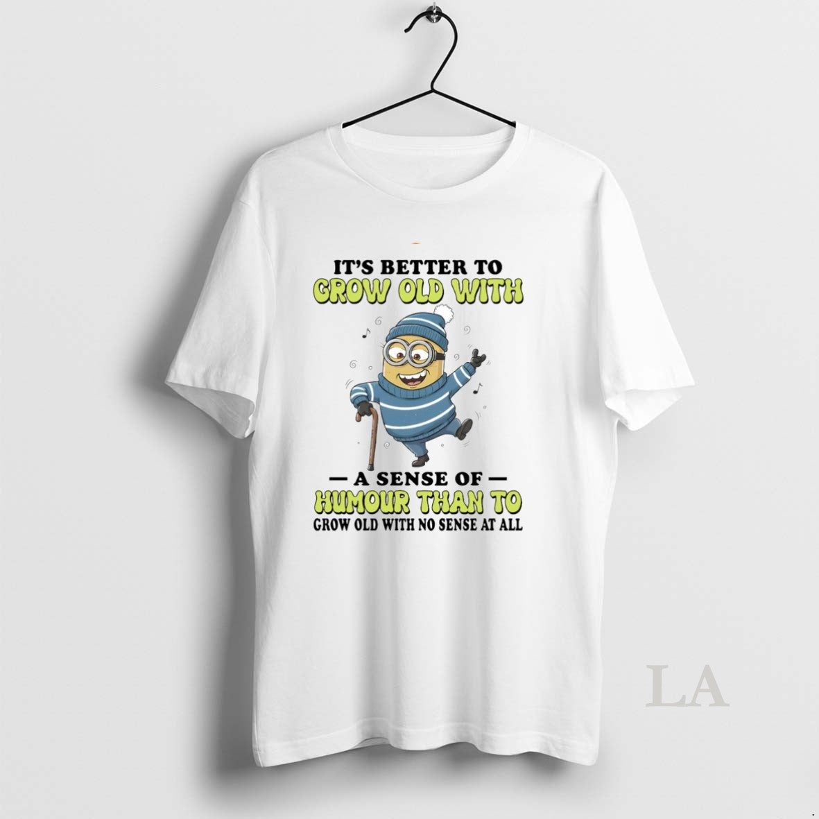 Original Minion Its Better To Grow Old With A Sense Of Humour Circle T-Shirts, Hoodie, Sweatshirt | PrintMintTees.com