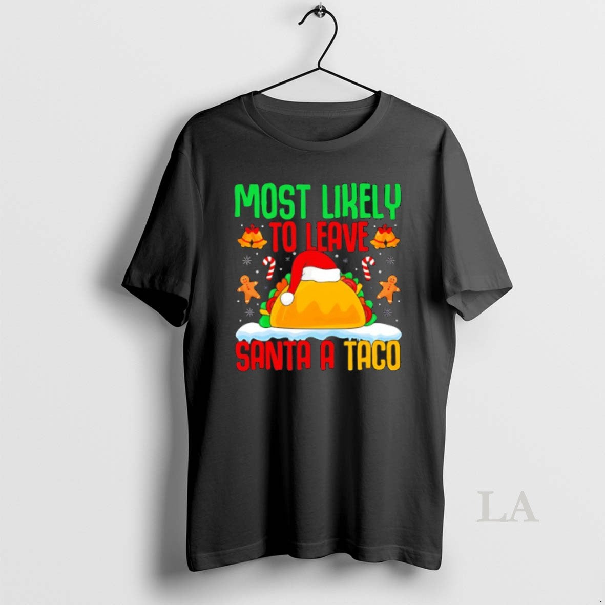 Original Most Likely To Leave Santa A Taco Mexican Food Christmas T-Shirts, Hoodie, Sweatshirt | PrintMintTees.com