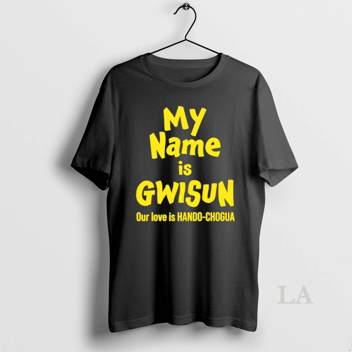 Original My Name Is Gwisun Our Love Is Hando Chogua T-Shirts, Hoodie, Sweatshirt | PrintMintTees.com
