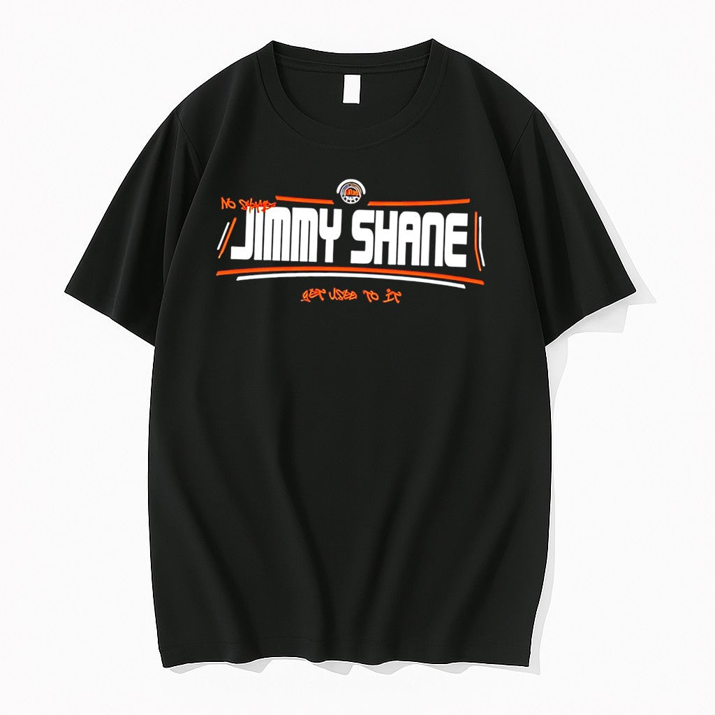 Original No Shame Jimmy Shane Get Used To It Tee Tshirts Jpg