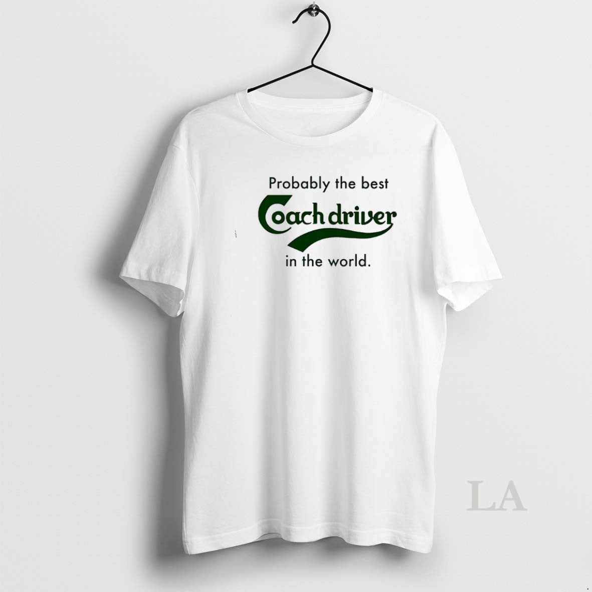 Original Probably The Best Coach Driver In The World T-Shirts, Hoodie, Sweatshirt | PrintMintTees.com