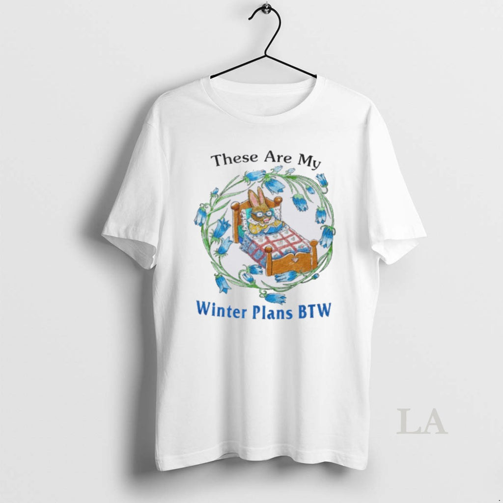 Original Rabbit These Are My Winter Plans Btw T-Shirts, Hoodie, Sweatshirt | PrintMintTees.com