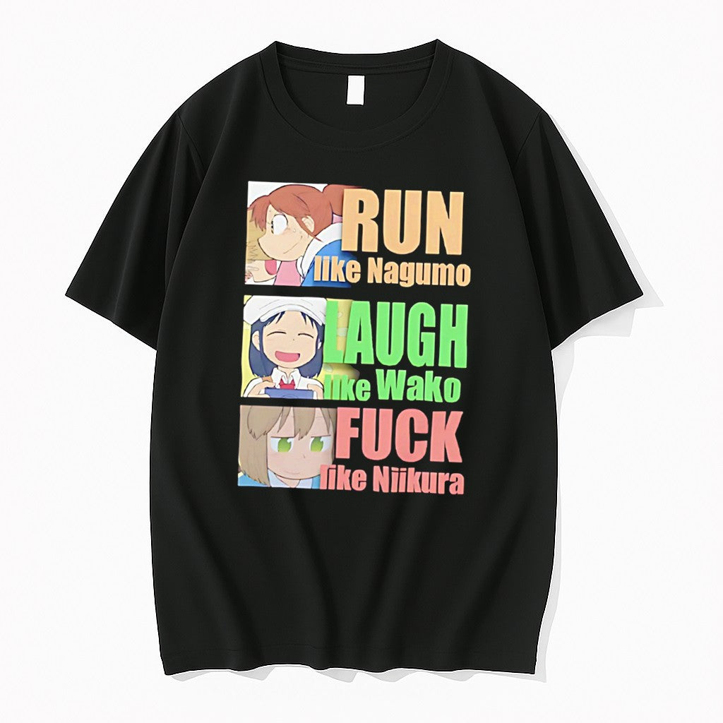 Original Run Like Nagumo Laugh Like Wako Fuck Like Niikura Tee Tshirts Jpg