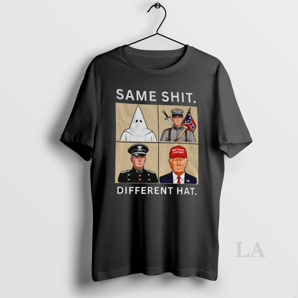Original Same Shit Different Hat Kkk Anti Trump Political Protest Anti Racism
