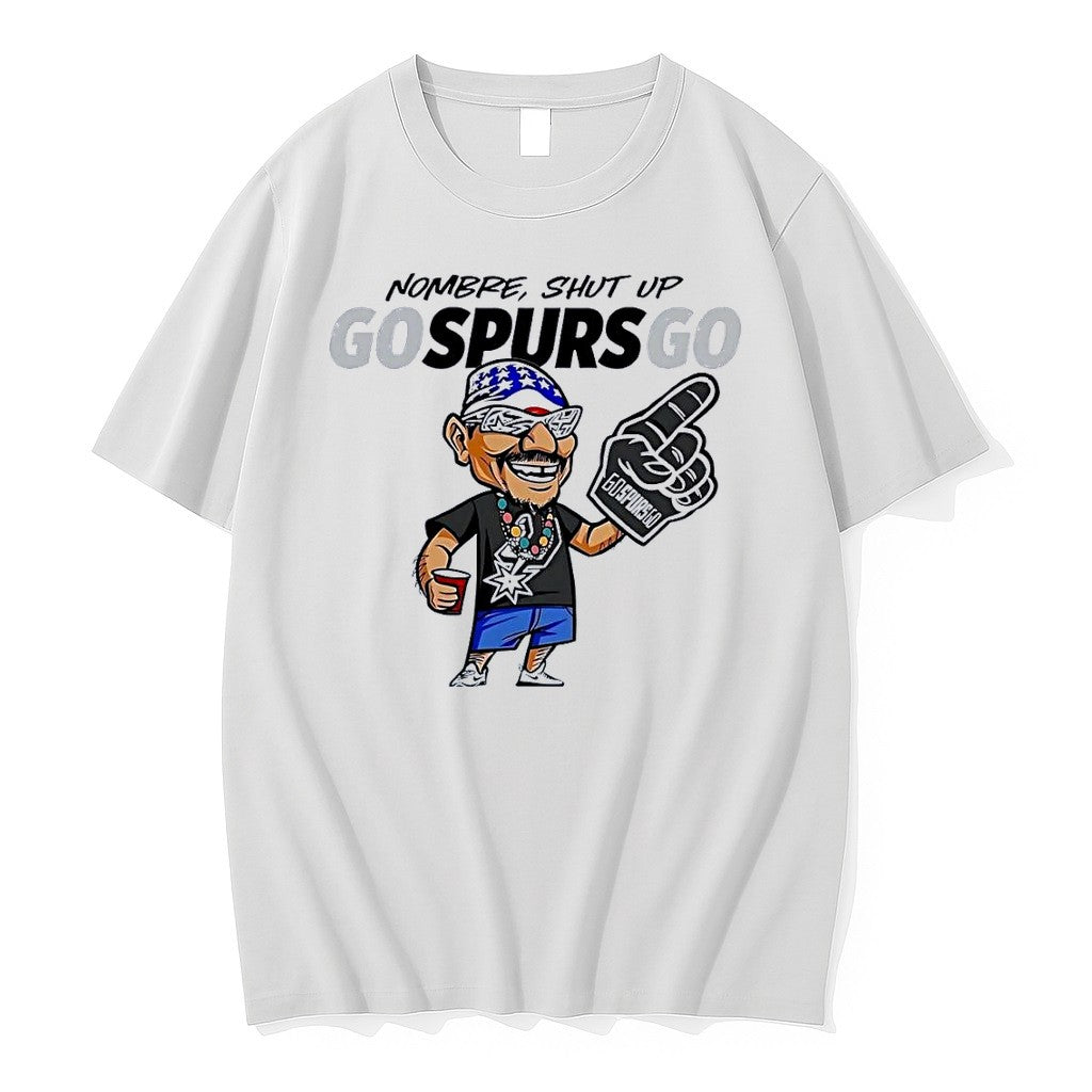 Original San Antonio Spurs Fan Hombre Shut Up Go Spurs Go White Tshirts Jpg