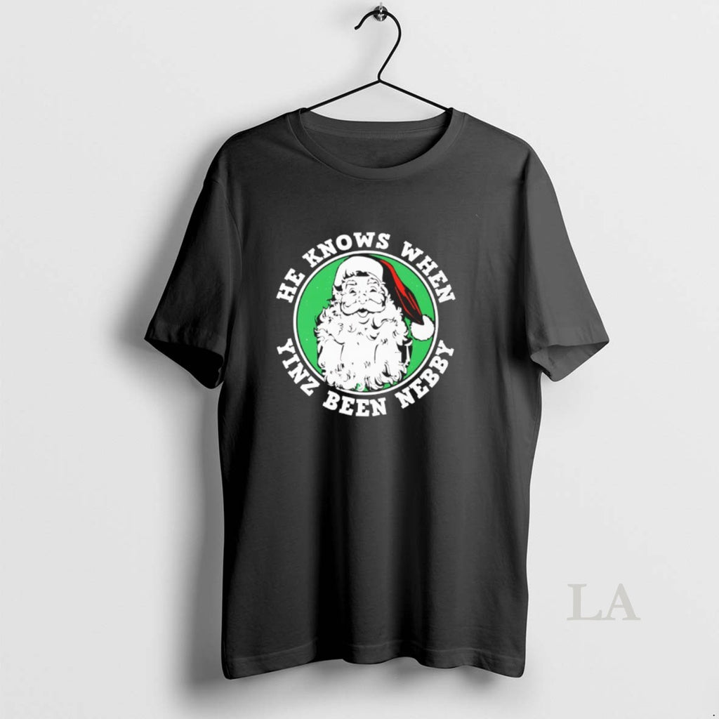 Original Santa He Knows When Yinz Been Nebby T-Shirts, Hoodie, Sweatshirt | PrintMintTees.com