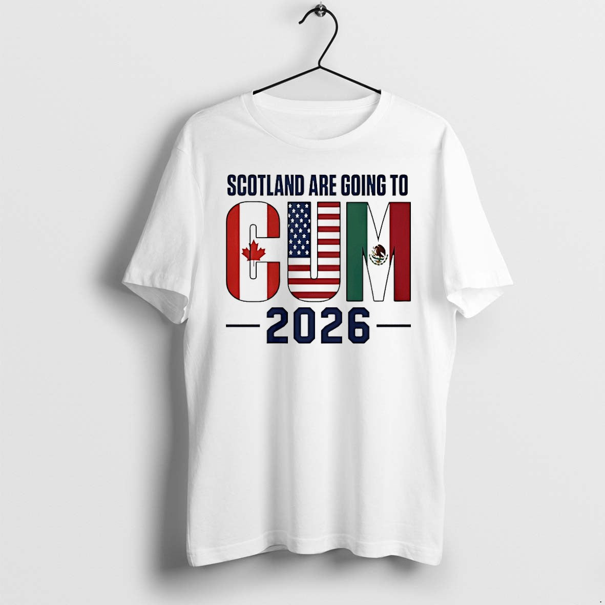 Original Scotland Are Going To Cum 2026 American Mexican Canadian Tshirts Jpg