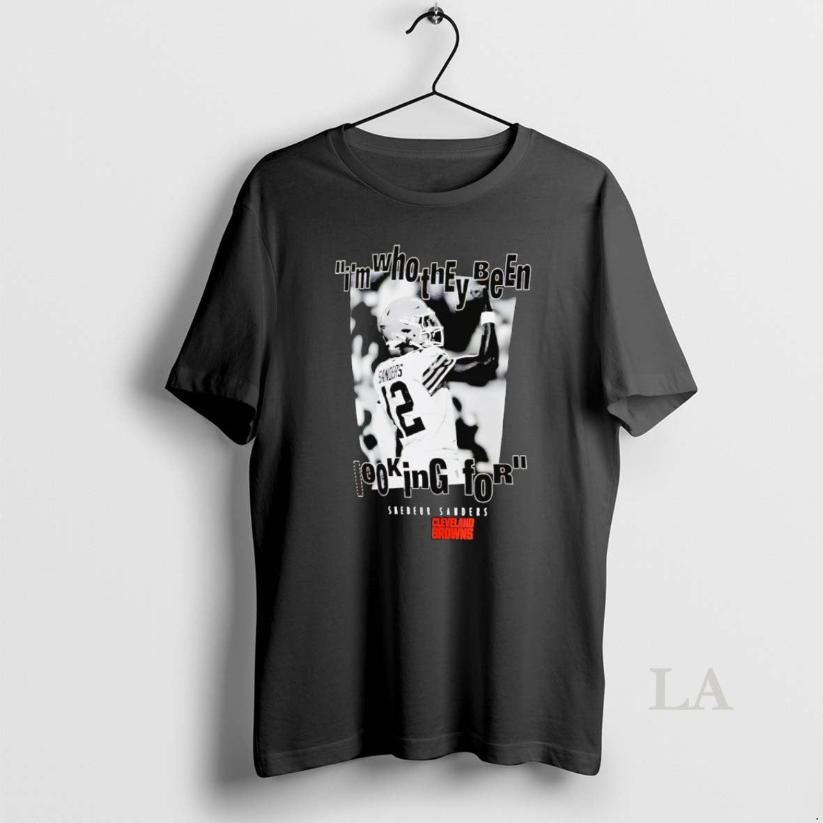 Original Shedeur Sanders Im Who They Been Looking For Cleveland Browns T-Shirts, Hoodie, Sweatshirt | PrintMintTees.com