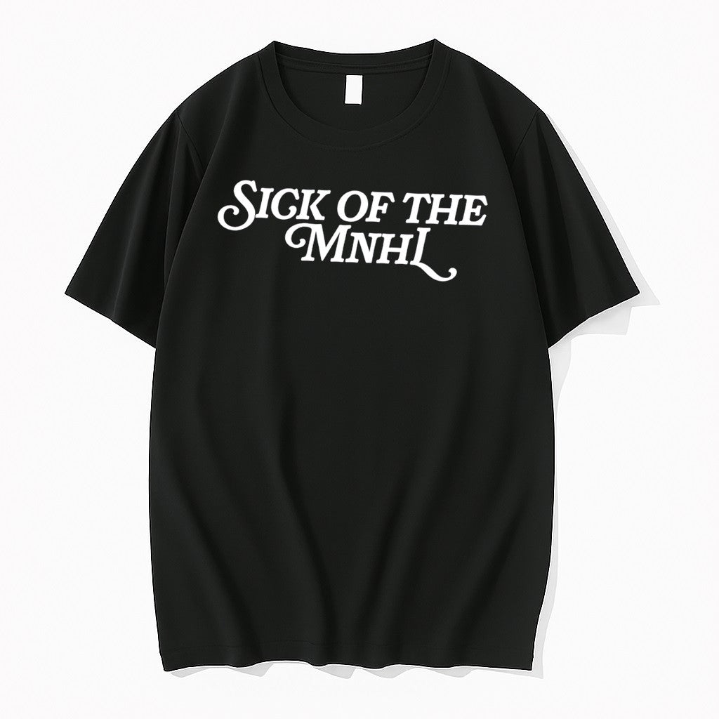 Original Sick Of The Mnhl Tee Tshirts Jpg