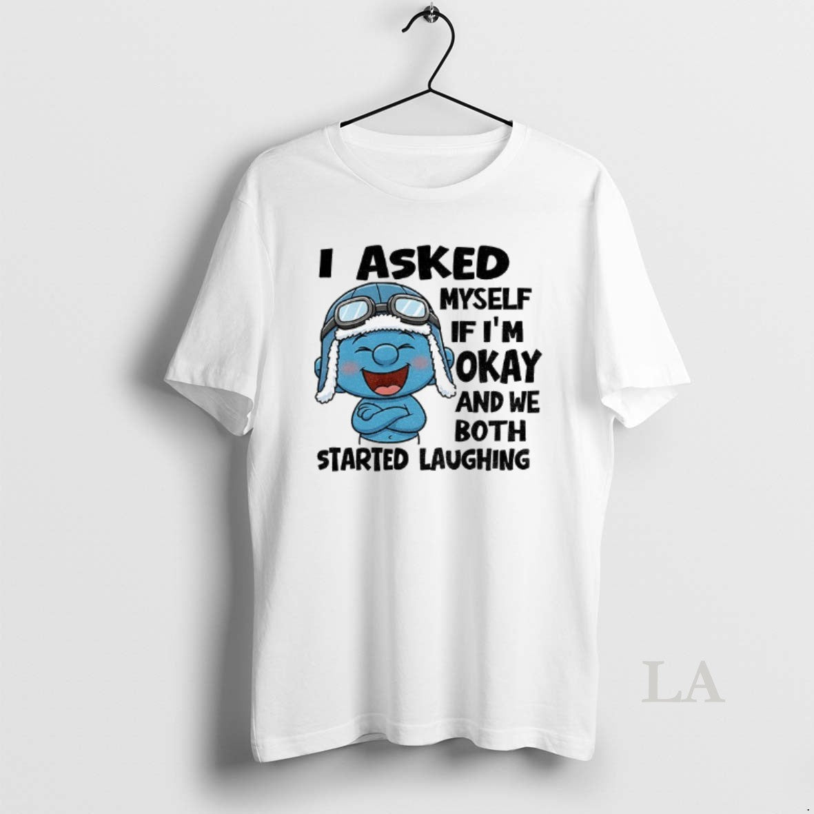 Original Smurf I Asked Myself If Im Okay And We Both Started Laughing T-Shirts, Hoodie, Sweatshirt | PrintMintTees.com
