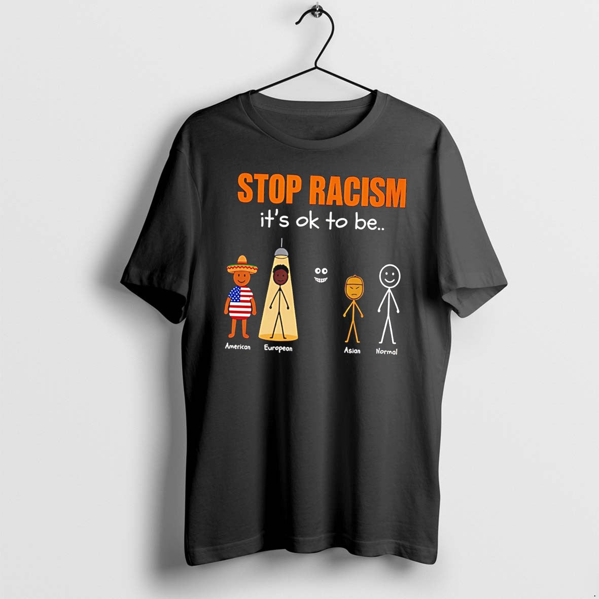 Original Stop Racism Its Ok To Be American European Asian Normal Tee Tshirts