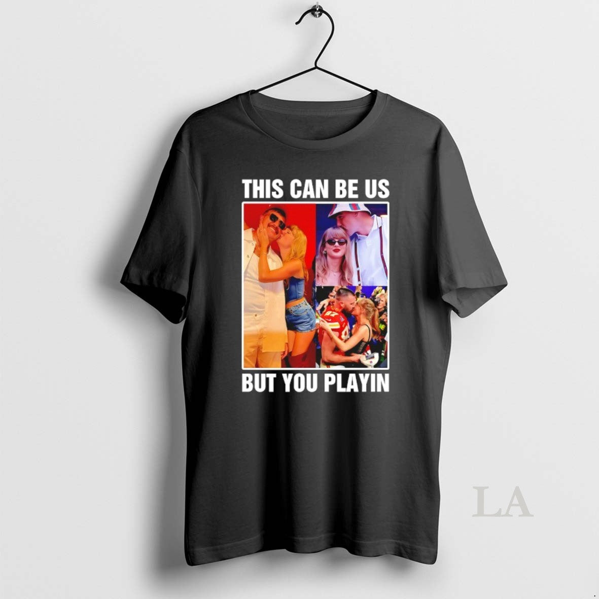 Original Taylor And Travis Kelce This Can Be Us But You Playin T-Shirts, Hoodie, Sweatshirt | PrintMintTees.com