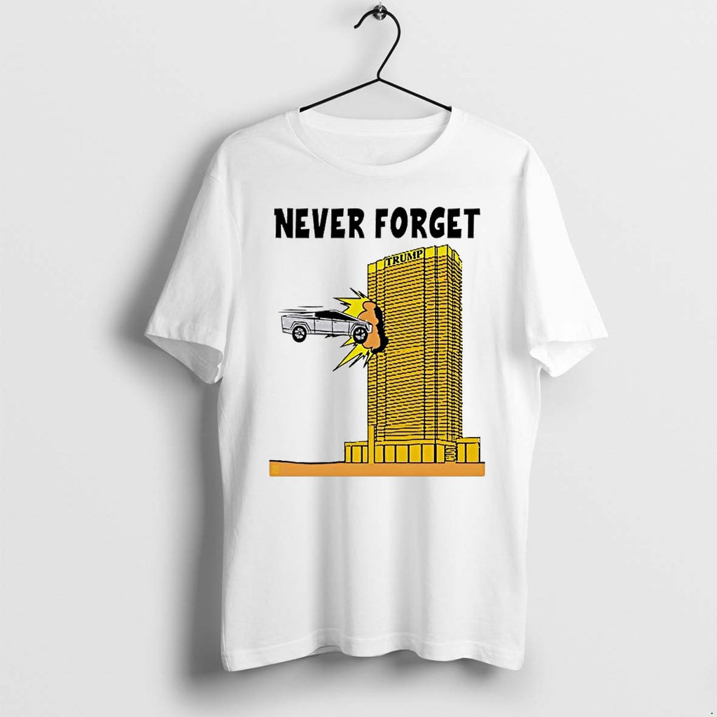 Original Tesla Cybertruck Trump Tower Never Forget Tshirts Jpg