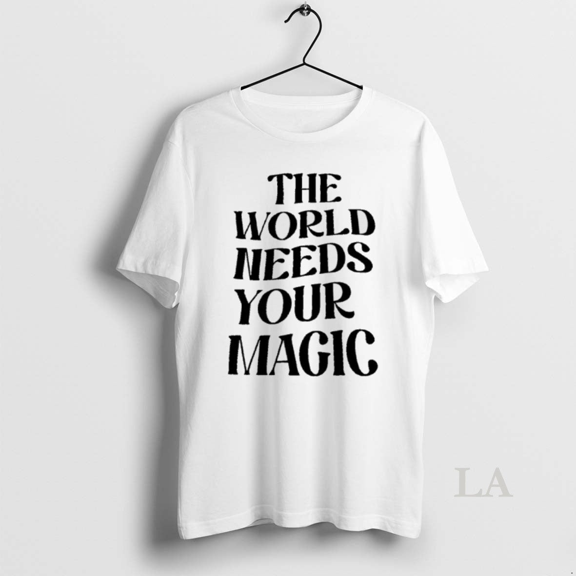 Original The World Needs Your Magic T-Shirts, Hoodie, Sweatshirt | PrintMintTees.com