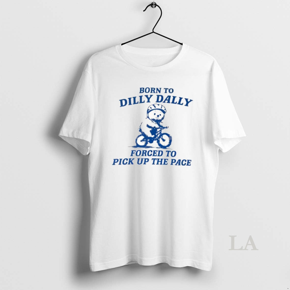 Original Top Bear Born To Dilly Dally Forced To Pick Up The Pace T-Shirts, Hoodie, Sweatshirt | PrintMintTees.com