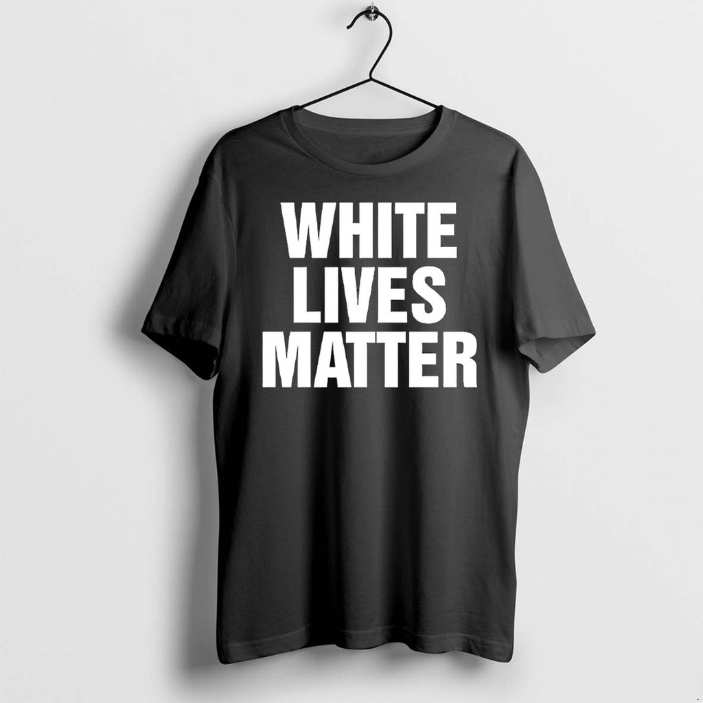 Original White Lives Matter Text Statement Slogan Tshirts Jpg