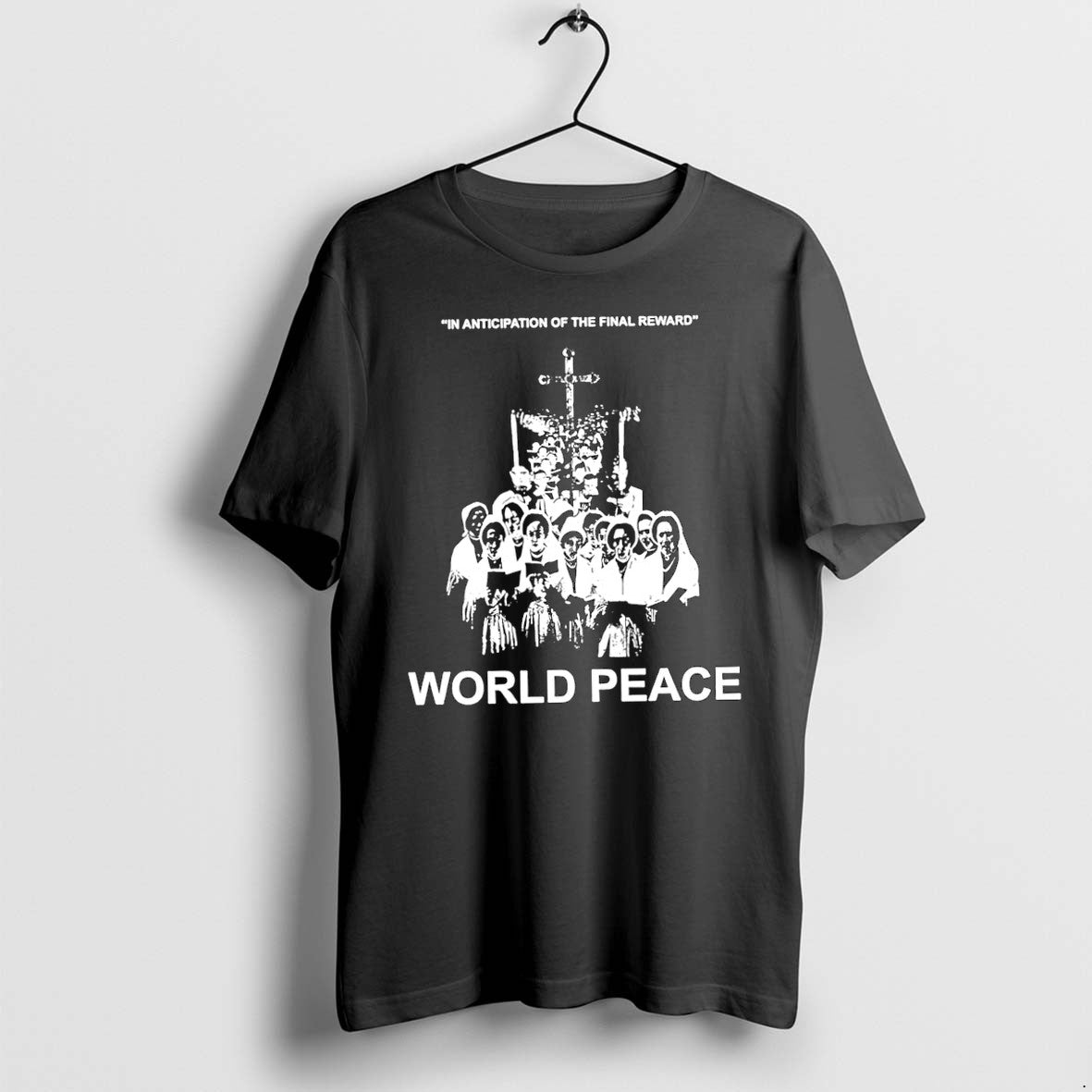 Original World Peace In Anticipation Of The Final Reward Tshirts Jpg