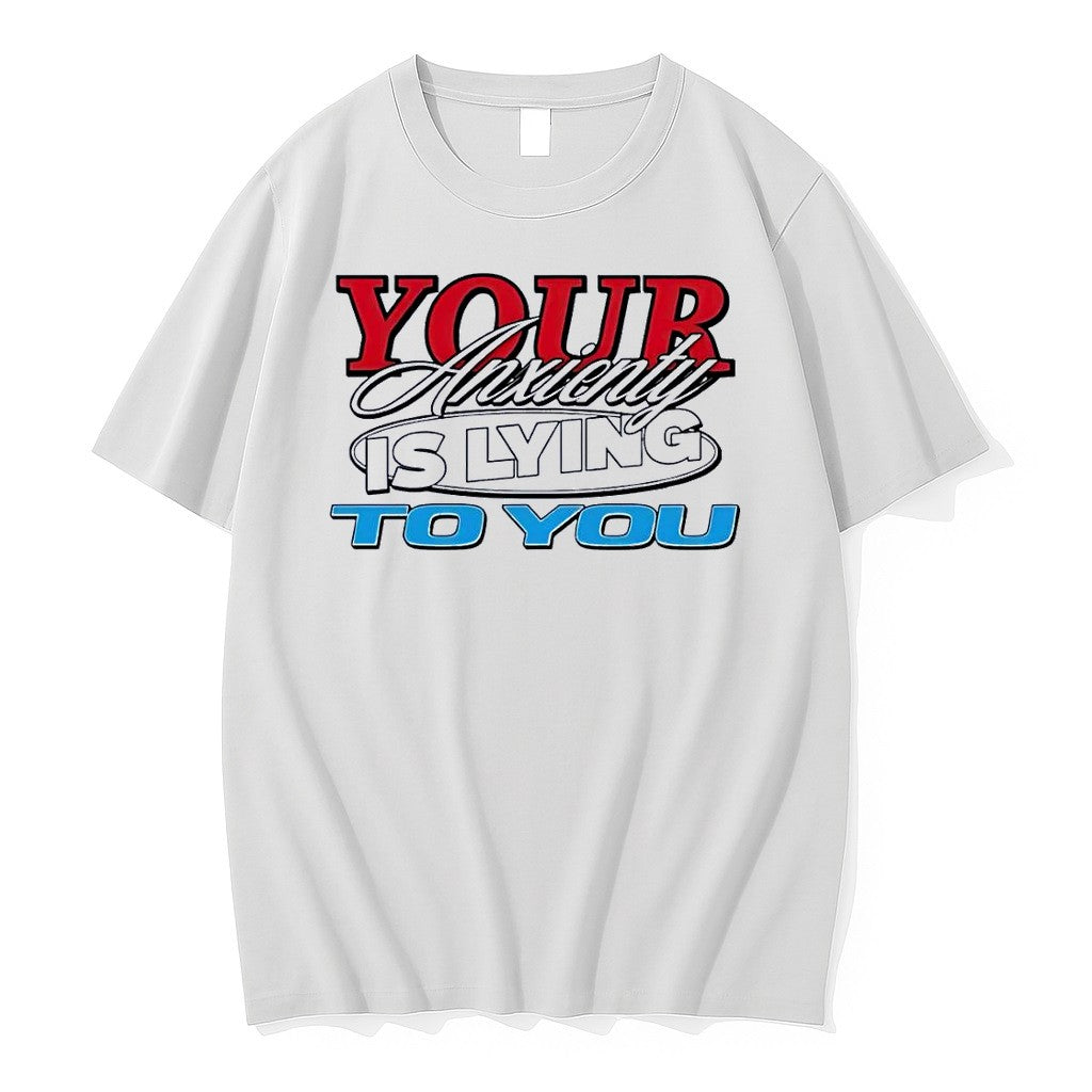 Original Your Anxiety Is Lying To You White Tshirts Jpg