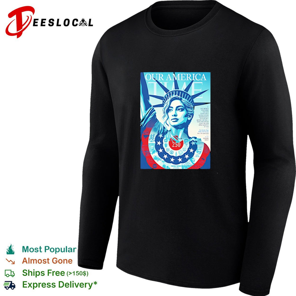 Our America Time Magazine July 6 2026 shirt