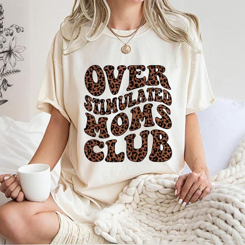 Over Stimulated Moms Club Shirt, Mom Life Shirt, Funny Mom Leopard Graphic Printed T-shirt, Sarcastic Hot Mess Mom...