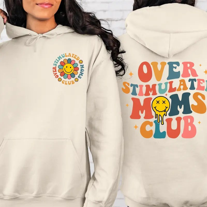 Overstimulated Moms Club Overstimulated Moms Sweatshirt Anxiety Moms Trendy Sweat Aesthetic Clothing Oversized Hoodiegift...