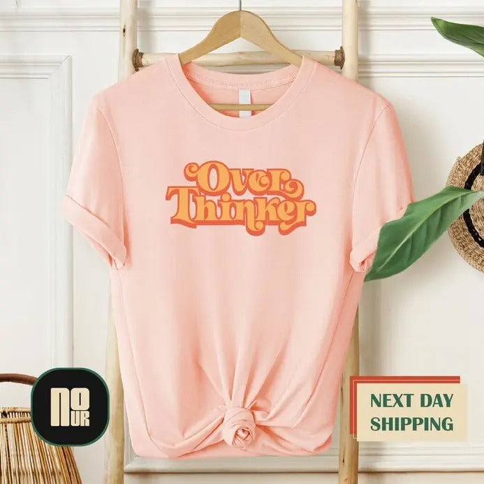 Overthinker Shirt, Funny Overthinking Sweatshirt, Hoodie, T-Shirt | PrintMintTees.com