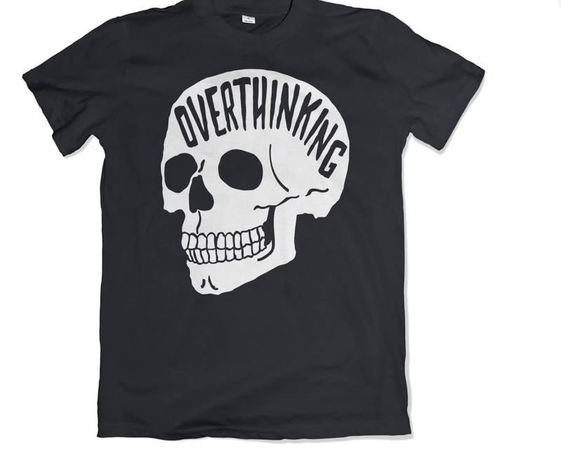 Overthinking T-Shirt. Anxiety Skull Tee. Mental health shirt. The Original. Mental Health Apparel Menswear Top Hoodie...