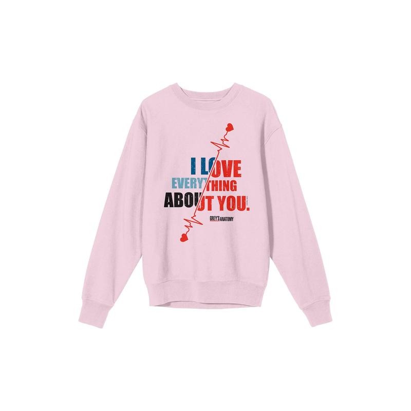 PacSun Women's Grey's Anatomy I Love Everything About You Crew Neck Sweatshirt Shirt Hoodie | PrintMintTees.com