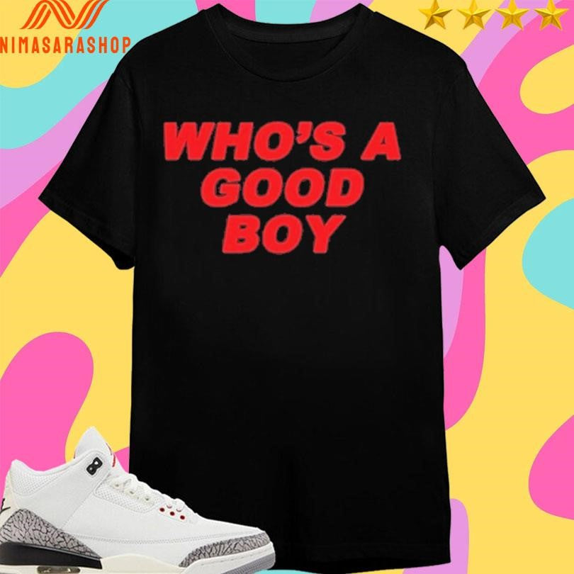 Paigey Who’s A Good Boy Shirts