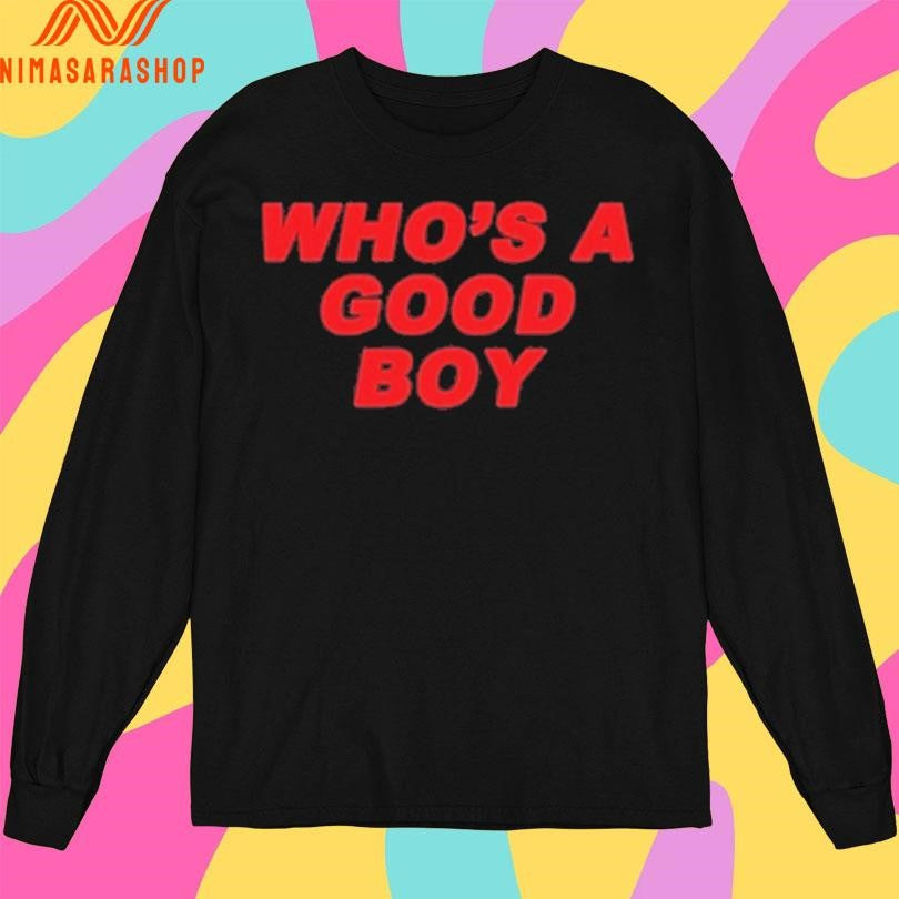 Paigey Who’s A Good Boy Shirts