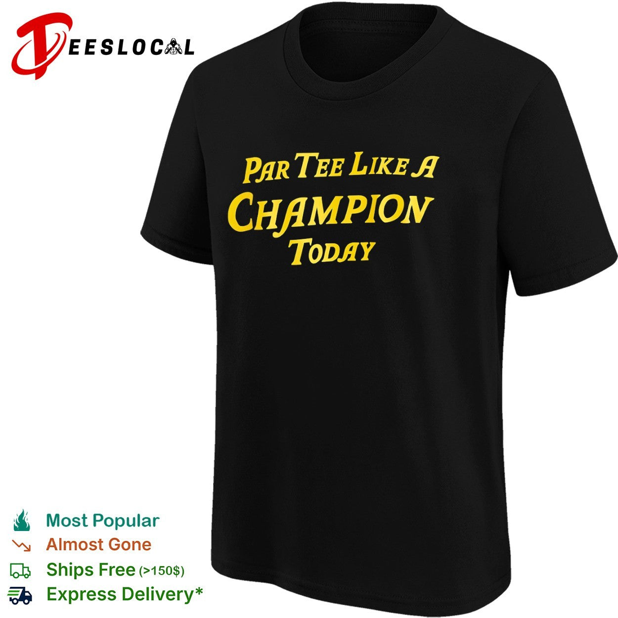 Par Tee Like A Champion Today shirt