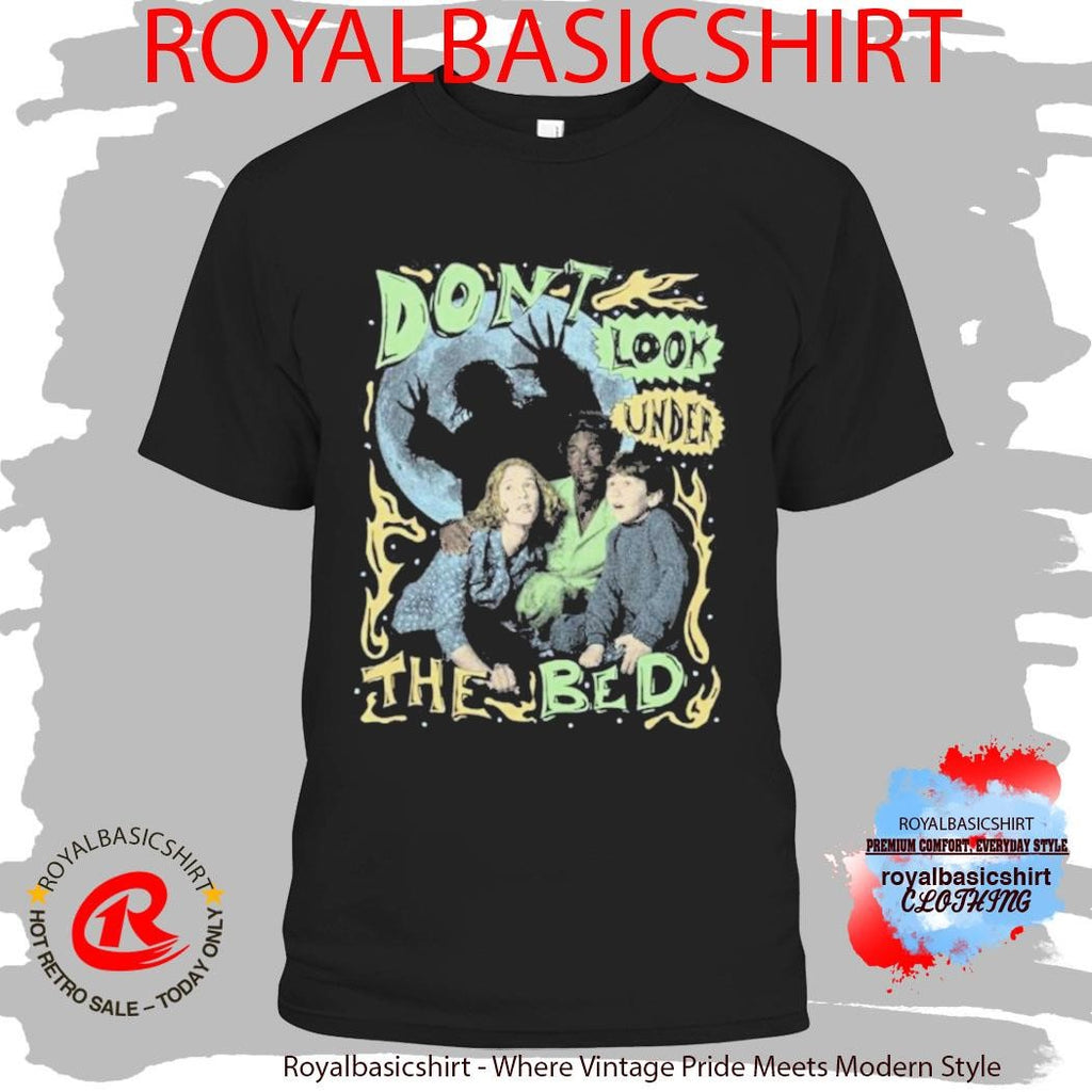 Paradise Of Flowers Don’t Look Under The Bed T-Shirt