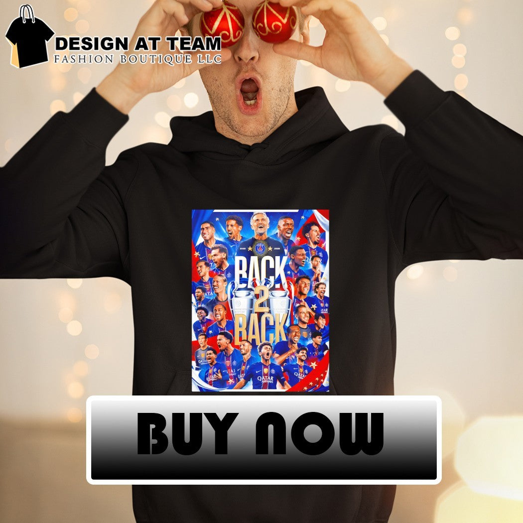 Paris Saint Germain football players and manager Back 2 Back Champions League shirt