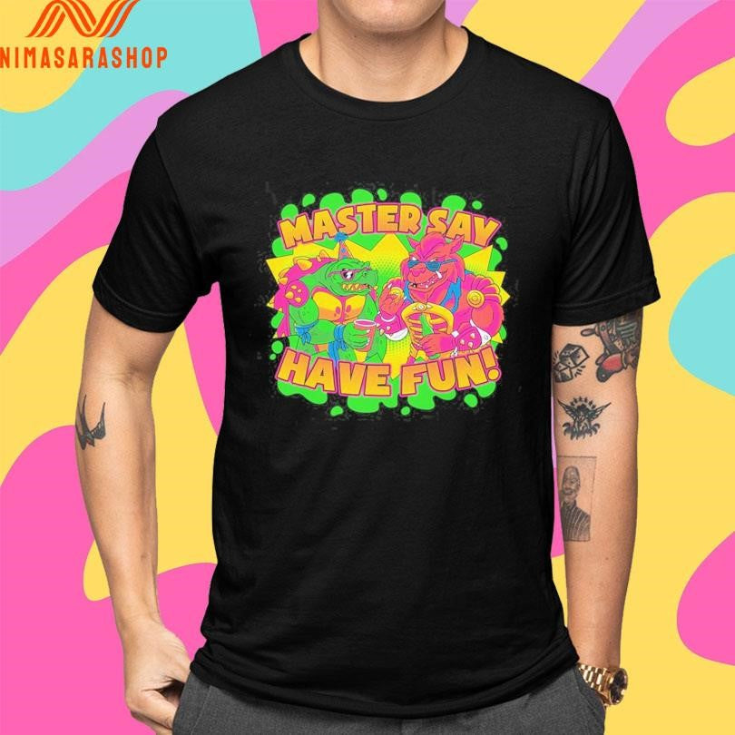 Party Mutants Master Say Have Fun Shirts